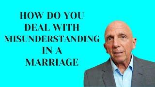 How Do You Deal With Misunderstanding in a Marriage | Paul Friedman