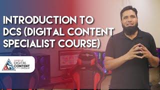 Introduction to DCS (Digital Content Specialist) Course | What Digital Content Specialist Do?