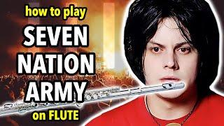 How to play Seven Nation Army on Flute | Flutorials