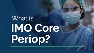 What is IMO Core Periop | IMO
