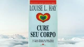 CURE SEU CORPO - LOUISE HAY