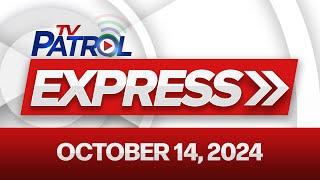 TV Patrol Express October 14, 2024