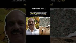 From Lottery of Rs 6 Crore To Discovering 2,595 Old Copper Coins in his Land.