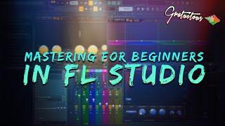 How to Master for Beginners in FL Studio