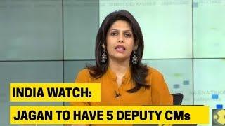 India Watch: Jagan To have 5 Deputy CMs