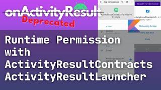 Android permission with ActivityResultContracts ActivityResultLauncher  onActivityResult deprecated