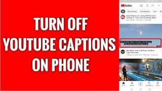 How To Turn Off YouTube Auto Captions On Phone