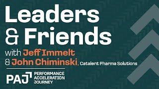 Leaders & Friends Episode 5: John Chiminski, Catalent Pharma Solutions (former)