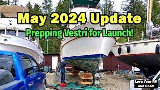 May 2024 Update - Prepping "Vestri" for Launch - 34' CHB Trawler Boat