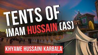 Khyame Hussini Karbala | Tents of Imam Hussain (as) in Karbala Iraq | Karbala