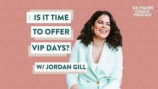 EP62 IS IT TIME TO OFFER VIP DAYS? W/ JORDAN GILL