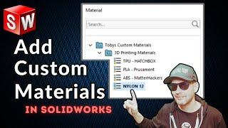 Create a CUSTOM MATERIAL in SolidWorks