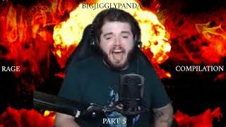 BigJigglyPanda Rage Compilation Part 5