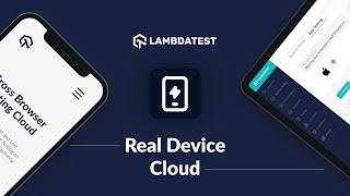 Test Your Android And iOS Apps On Real Device Cloud of 3000+ Devices| LambdaTest