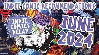 Indie Comic Book Recommendations for June 2024