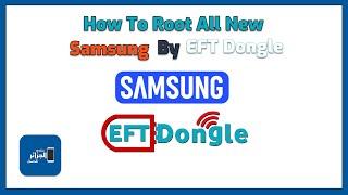 How To Root All New Samsung By EFT Pro