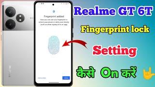 Realme GT 6T 5g Finger Print Lock Kaise Lagaye // How To Finger Print Lock In Realme GT 6T 5g