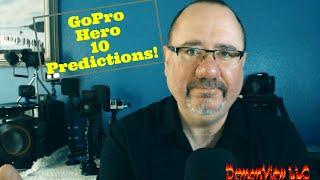 GoPro Hero 10 Predictions A DemonView LLC Tech Talk