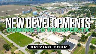 New Developments Coming to Prosper, TX 2024 | Driving Tour