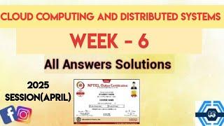 Cloud Computing And Distributed Systems | Week 6 Answers 2025(April) | NPTEL 2025(April) |