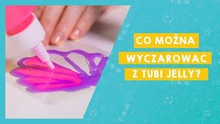  CO MOŻNA WYCZAROWAĆ Z TUBI JELLY? 