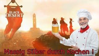 Black Desert Online - Massig Silber durch Kochen - Kochen Beginner Guide 3 [Guide/2019]