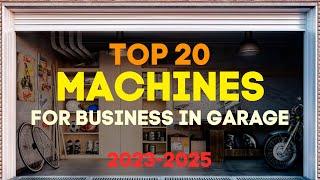 20 Machines for Small Business! Business in Garage with Small Investments! Business Ideas 2023-2025