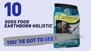 Dogs Food Earthborn Holistic // Top 10 Most Popular