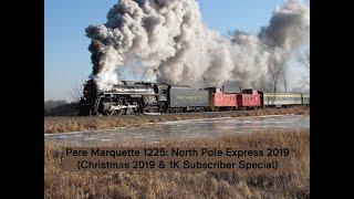 Pere Marquette 1225: North Pole Express 2019 (Christmas 2019 & 1K Special)