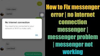 Fix messenger error | no internet connection messenger | messenger problem | messenger not working