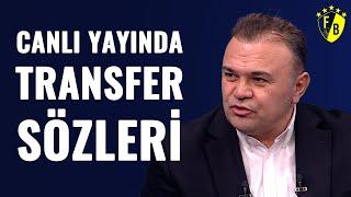 Ozan Zeybek'ten Canlı Yayında Fenerbahçe İçin Flaş Transfer Sözleri!