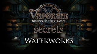 Vaporum Secrets - Waterworks