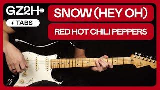 Snow (Hey Oh) Guitar Tutorial Red Hot Chili Peppers Guitar Lesson |All Guitar Parts + TAB|