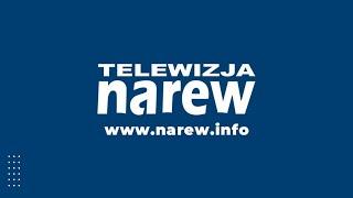 Telewizja Narew [NA ŻYWO] | Tylko Dobre Informacje!