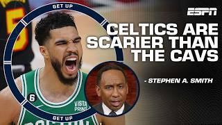 Stephen A. declares Celtics are the ‘SCARIER’ team in the East than the Cavs  | Get Up