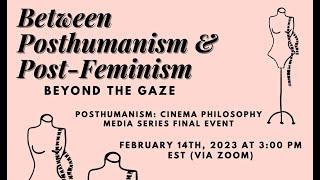 Between Posthumanism & Post feminism