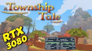 A Township Tale // RTX 3080 Performance Test // Valve Index Gameplay