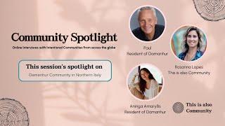 02. Community Spotlight - Damanhur, an Intentional Community in Northern Italy