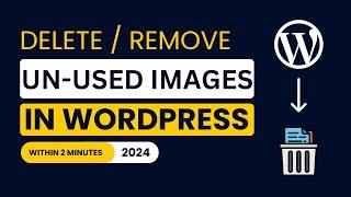 How To Remove Unused Images From Wordpress 2024 | Delete Unused Images Wordpress