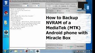 How to Backup NVRAM of a Mediatek (MTK) Android Phone using Miracle Box