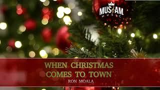 Ron Moala - When Christmas Comes To Town (Audio)