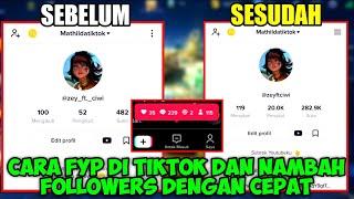 TUTORIAL CARA FYP DI TIKTOK DAN NAMBAH FOLLOWERS DENGAN CEPAT 2021