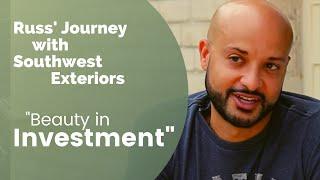 Russ' Replacement Siding Journey with Southwest Exteriors "Beauty in Investment"
