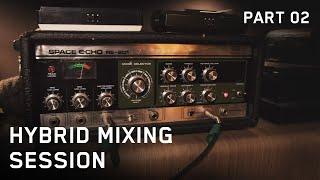 Hybrid Mixing Sessions - Part 2 - Real-Time Effects & Analog Gear at The Friary Studios