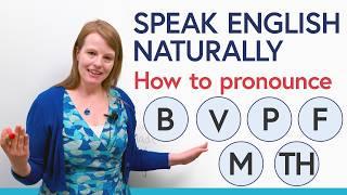 Speak English Naturally: Master LIP & TEETH Sounds in English