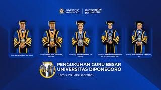 PENGUKUHAN GURU BESAR UNIVERSITAS DIPONEGORO | 20 FEBRUARI 2025