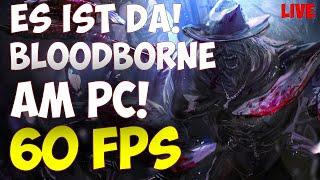 Bloodborne auf dem PC! Es ist wahr