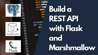 Build a REST API with Flask, Marshmallow and PostgreSQL