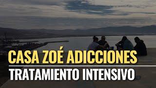 CASA ZOÉ, TRATAMIENTO INTEGRAL E INTENSIVO EN ADICCIONES