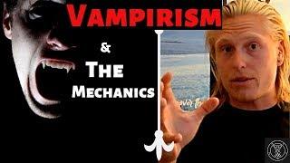 VAMPIRISM (The Mechanics of Vampirism)